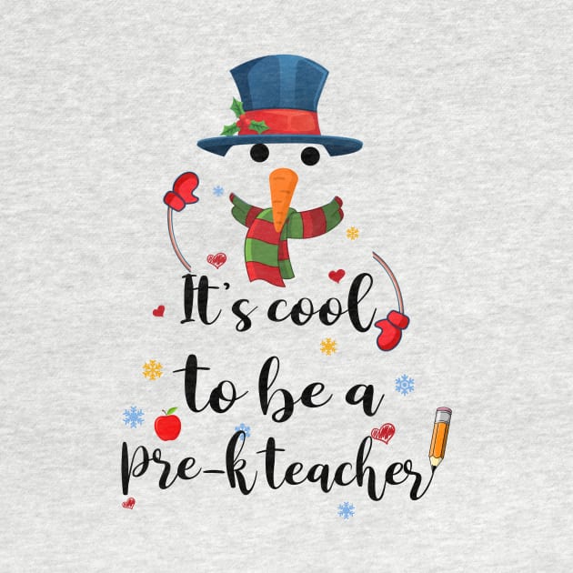 Cool To Be A Pre-k Teacher Snowman Christmas Gift by Terryeare